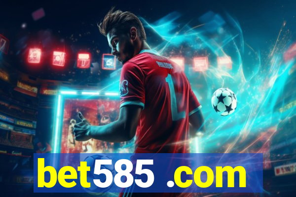 bet585 .com